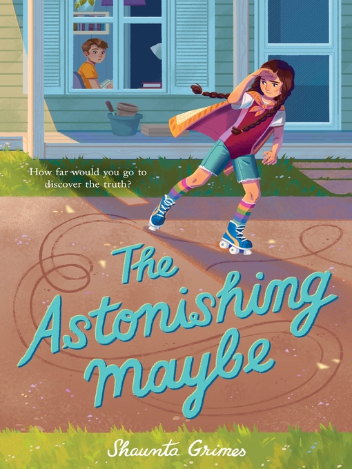 Title details for The Astonishing Maybe by Shaunta Grimes - Wait list